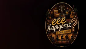 Eee, Napıyoruz?