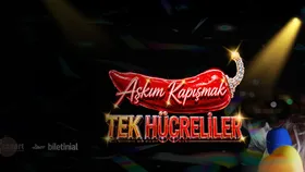 Tek Hücreliler - Aşkım Kapışmak