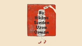 Bu Hikaye Senden Uzun Osman