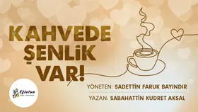 Kahvede Şenlik Var