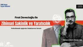 Fırat Devecioğlu ile Zihinsel Sakinlik ve Yaratıcılık