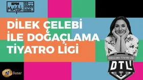 Dilek Çelebi ile Doğaçlama Tiyatro Ligi
