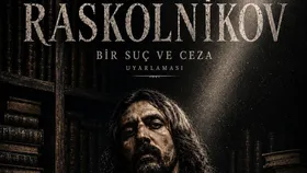 RASKOLNİKOV - Bir Suç ve Ceza Uyarlaması
