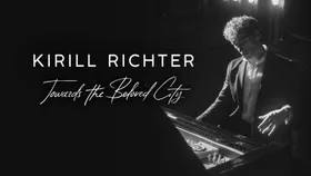 Kirill Richter  “Towards the Beloved City”