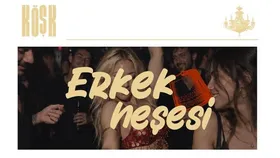 Erkek Neşesi-Koraç Meyhanesi x Köşk