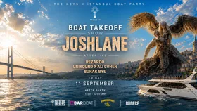 THE KEYS X ISTANBUL BOAT PARTY PRESENTS: BOAT TAKE OFF SHOW WITH (JOSHLANE)