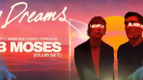 DayDreams Invites Bob Moses & Bontan • Season Opening