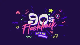 Flashback 90’lar Türkçe Pop Gecesi
