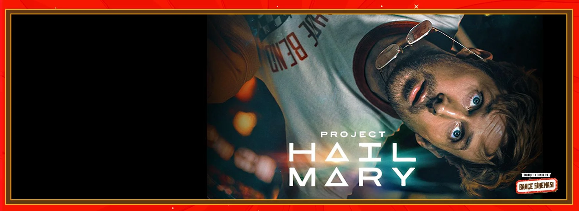 KüçükÇiftlik Bahçe Sineması - Project Hail Mary / Kurtuluş Projesi