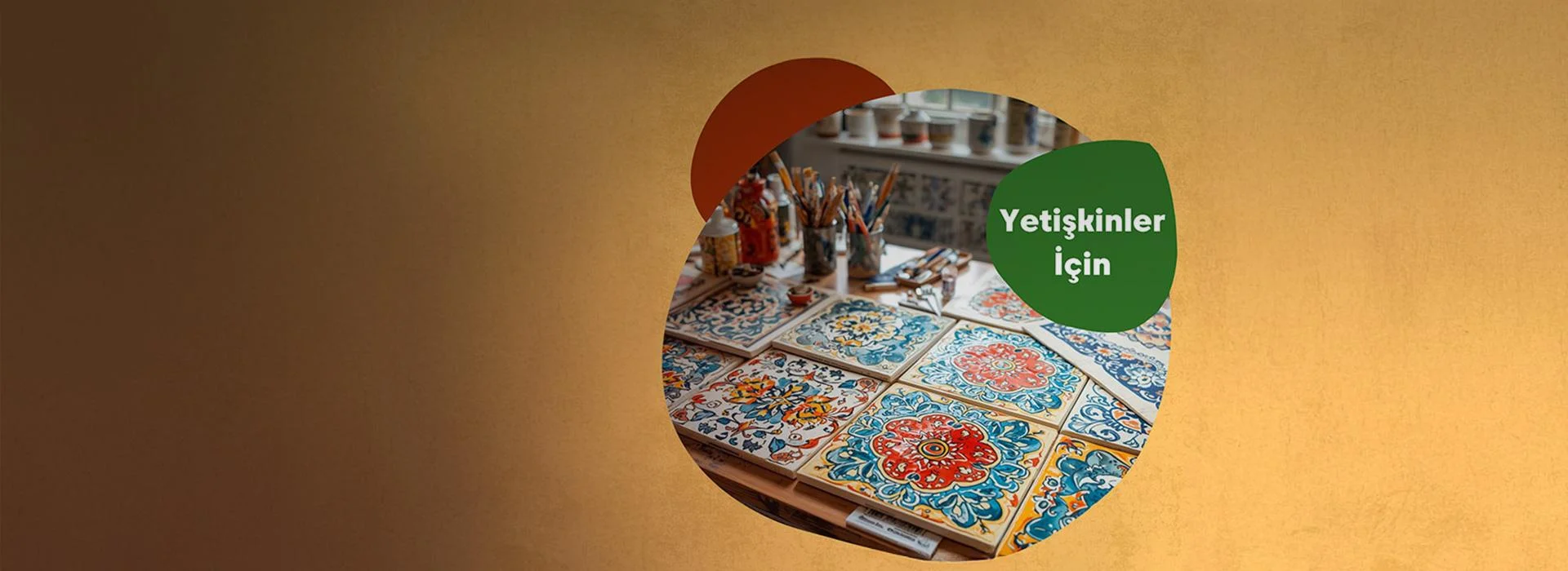 Ayşin Koruk ile Yetişkinler İçin Çini Etkinliği