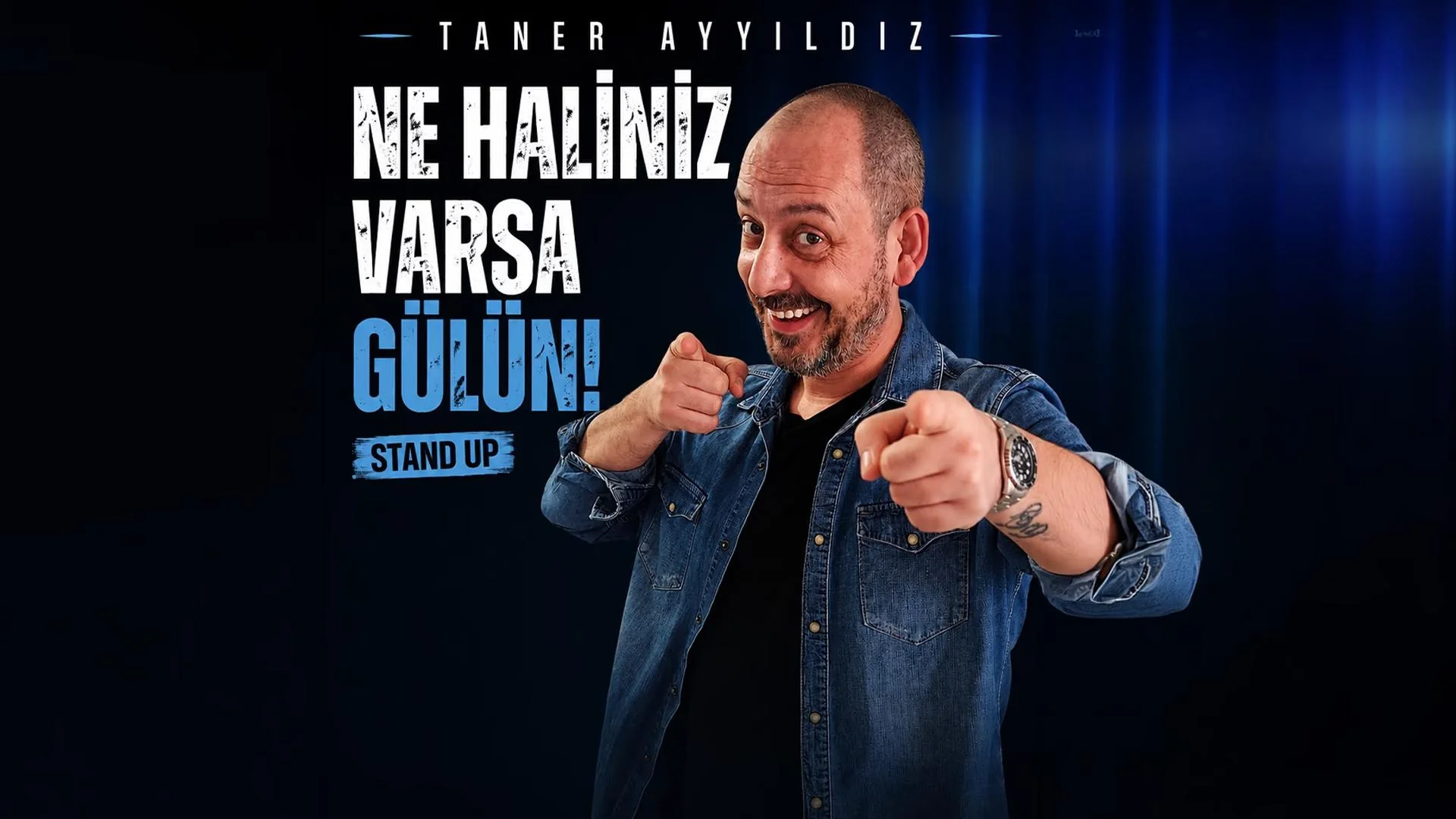 Taner Ayyıldız - Ne Haliniz Varsa Görün Stand Up
