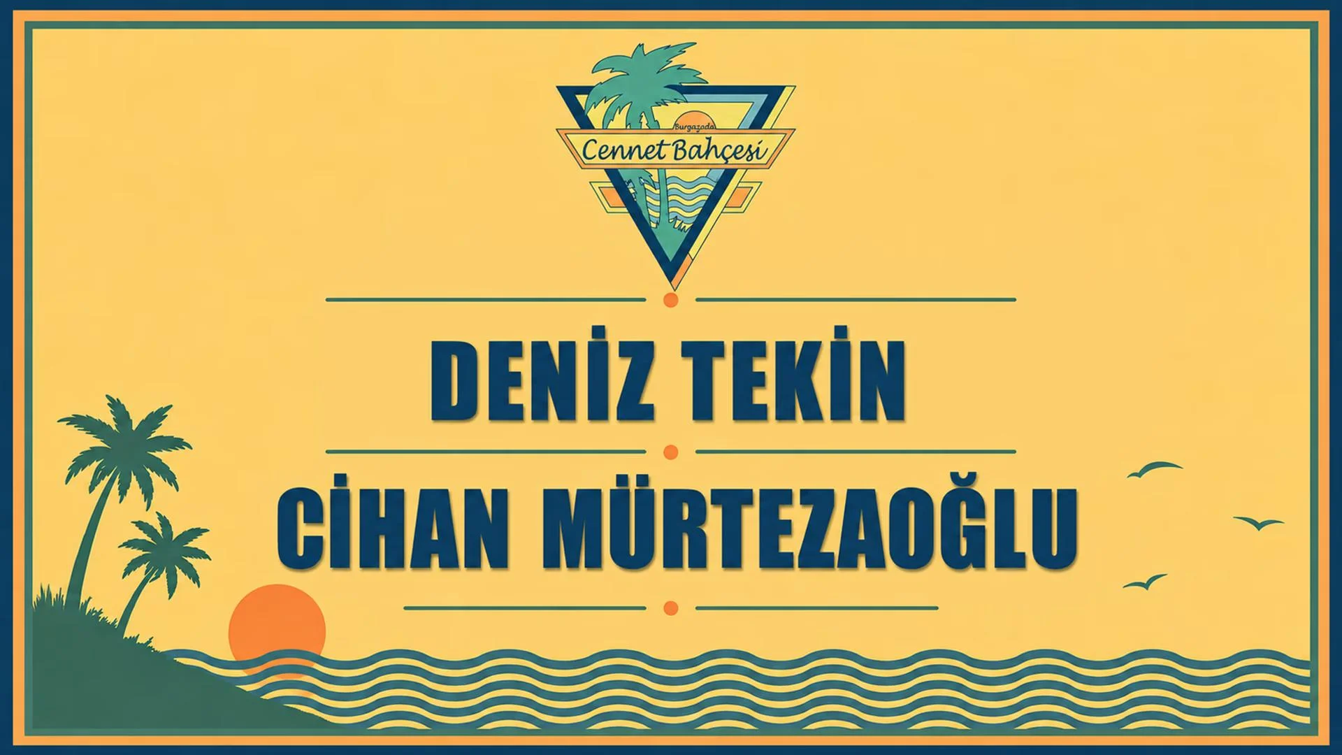 Deniz Tekin & Cihan Mürtezaoğlu