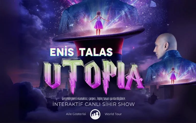 Enis Talas ile UTOPIA – Aile Gösterisi