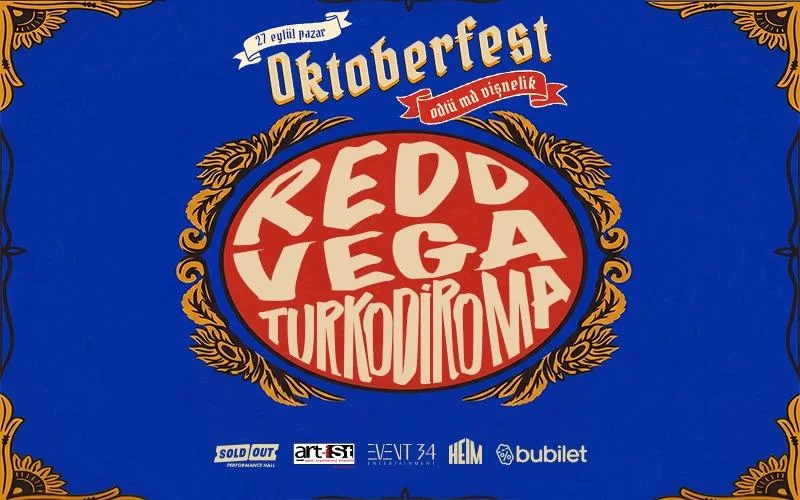 Oktoberfest: Redd, Vega, TurkodiRoma