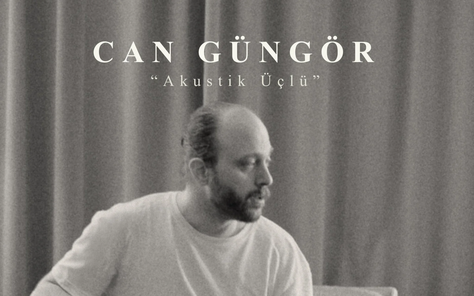 Can Güngör “Akustik Üçlü”