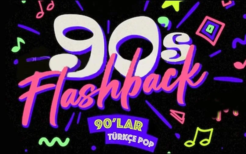 Flashback 90'lar Türkçe Pop Gecesi