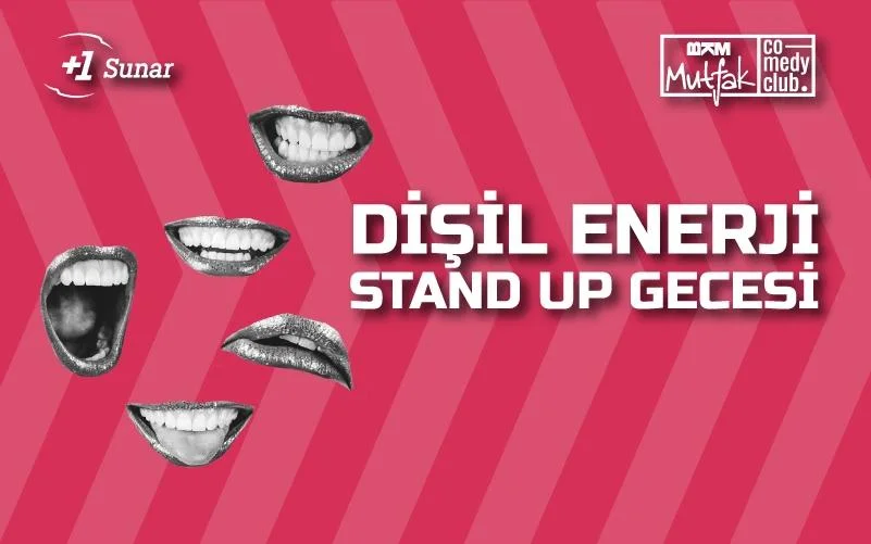 BKM Mutfak Dişil Enerji Stand Up Gecesi