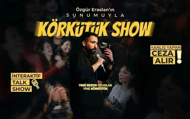 Körkütük Show