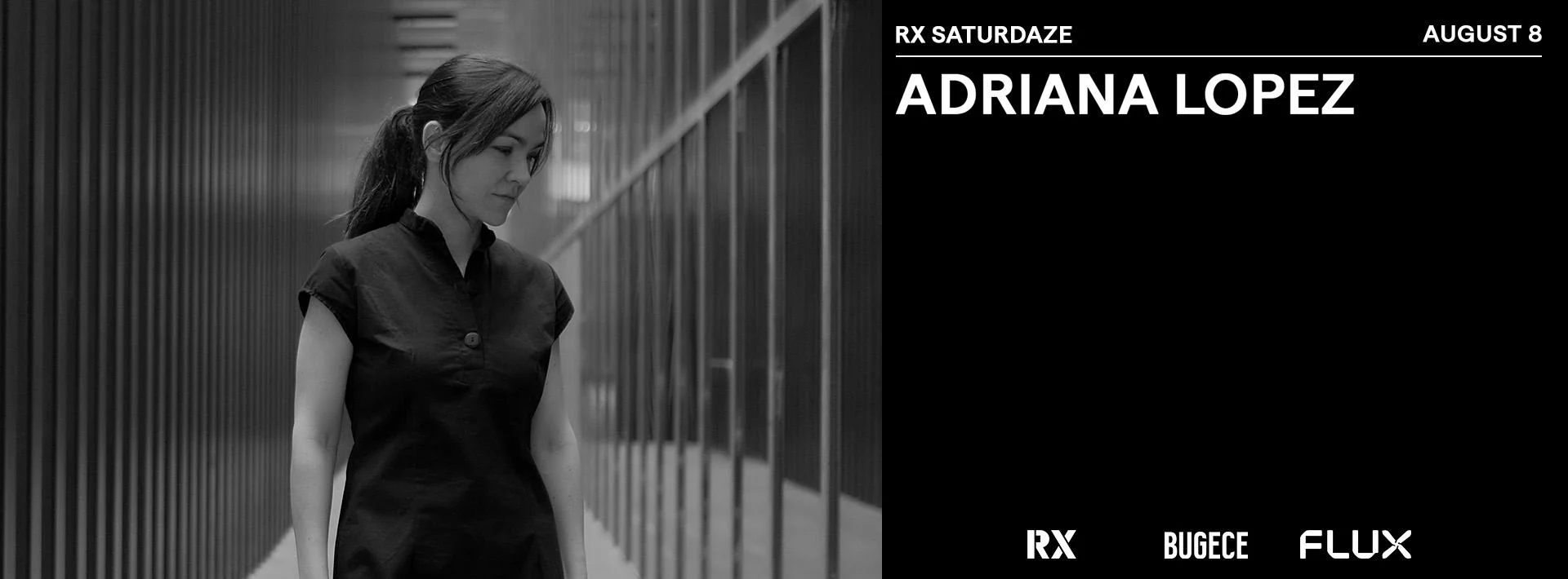 RX SATURDAZE: ADRIANA LOPEZ