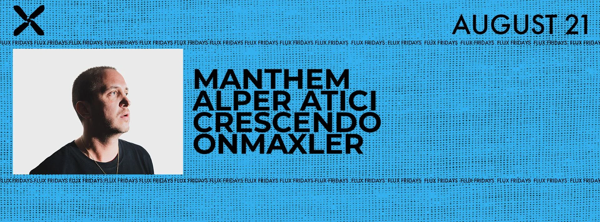 FLUX FRIDAYS: MANTHEM