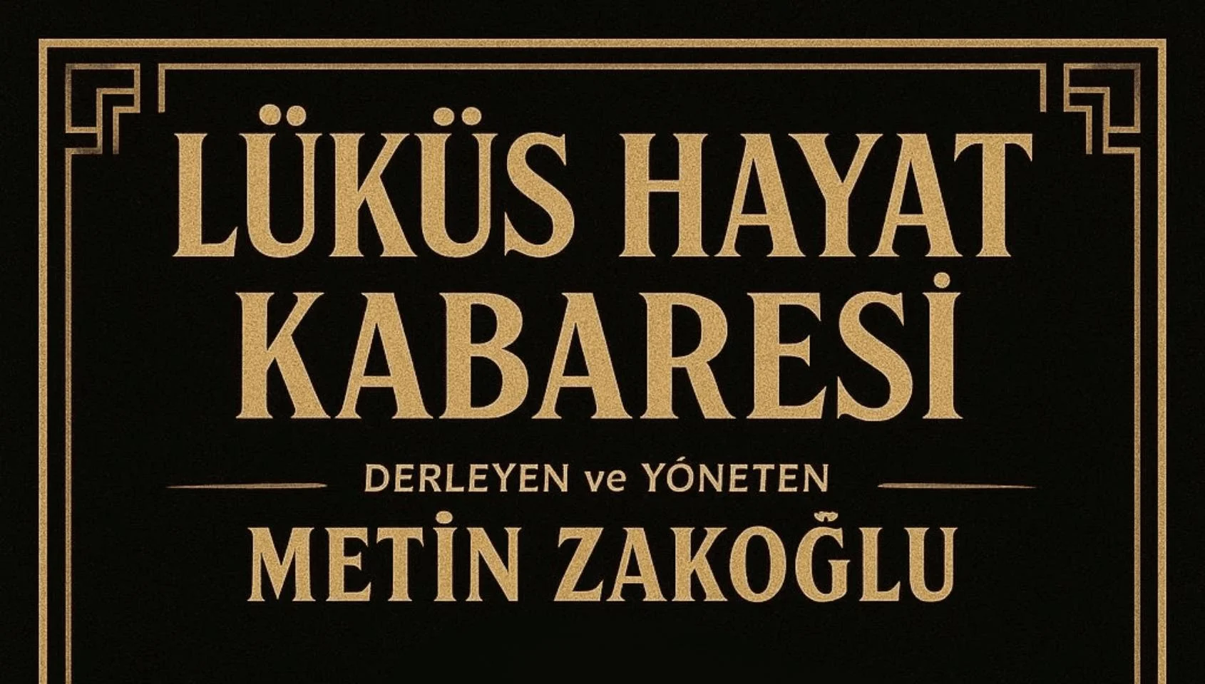 Lüküs Hayat Kabare