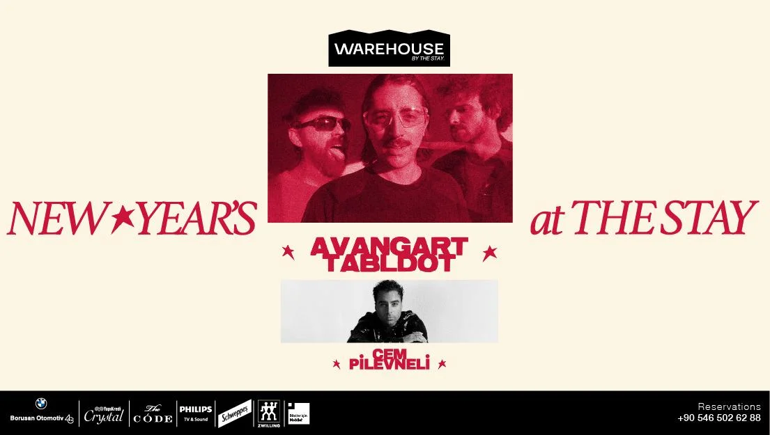 New Year’s at The Stay Warehouse - Avangart Tabldot X Cem Pilevneli Yılbaşında The Stay Warehouse’da