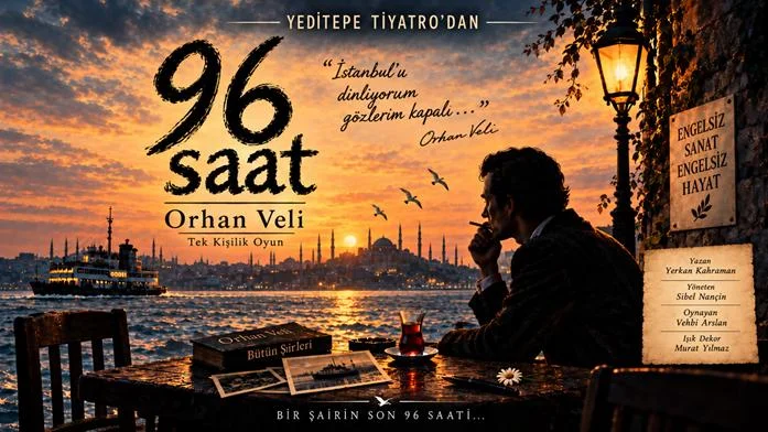 96 Saat I Orhan Veli